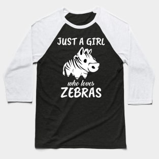 Just A Girl Who Loves Zebras Baseball T-Shirt